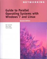 Guide to Parallel Operating Systems with Windows (R) 7 and Linux