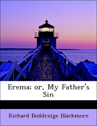 Erema; or, My Father's Sin