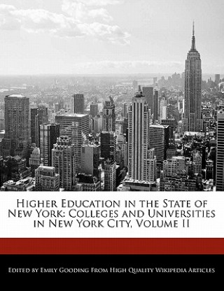 Higher Education in the State of New York: Colleges and Universities in New York City, Volume II
