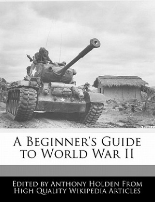 A Beginner's Guide to World War II
