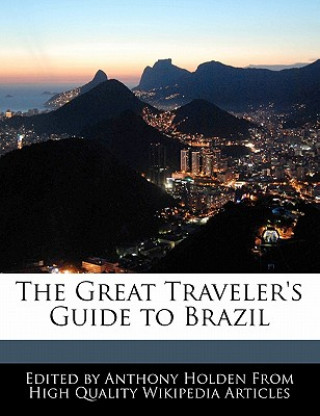 The Great Traveler's Guide to Brazil