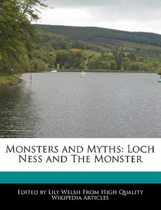 Monsters and Myths: Loch Ness and the Monster