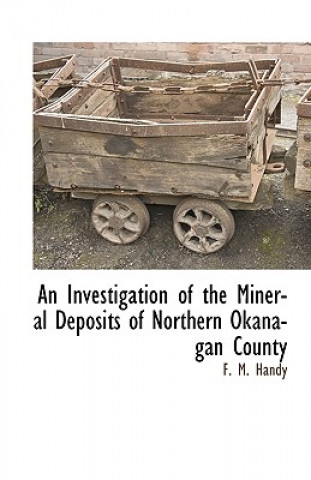 Investigation of the Mineral Deposits of Northern Okanagan County
