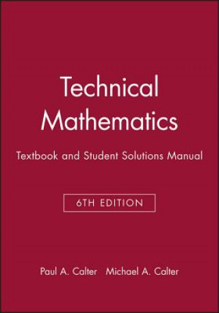 Technical Mathematics, Textbook and Student Solutions Manual