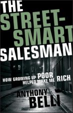 The Street-Smart Salesman: How Growing Up Poor Helped Make Me Rich