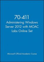 Administering Windows Server 2012 with MOAC Labs Online Set: Exam 70-411
