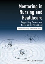 Mentoring in Nursing and Healthcare - Supporting career and personal development