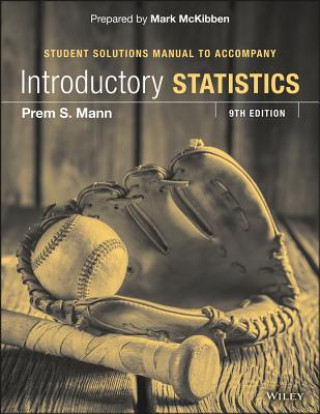 Introductory Statistics 9e Student Solutions Manual