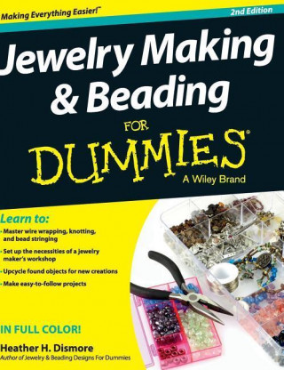 Jewelry Making and Beading for Dummies, 2nd Edition