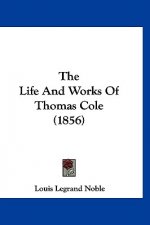 The Life And Works Of Thomas Cole (1856)