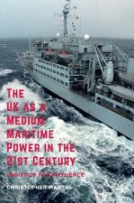 UK as a Medium Maritime Power in the 21st Century