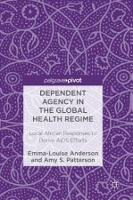 Dependent Agency in the Global Health Regime