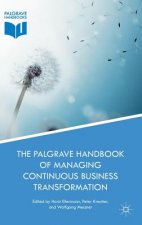 Palgrave Handbook of Managing Continuous Business Transformation