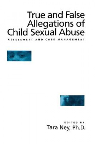 True And False Allegations Of Child Sexual Abuse