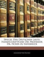 Spiegel Der Deutschen Leute: Handschriftfund Des Professor Dr. Ficker Zu Innsbruck