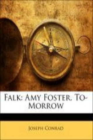 Falk: Amy Foster. To-Morrow