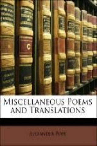 Miscellaneous Poems and Translations