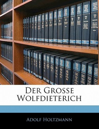 Der Grosse Wolfdieterich