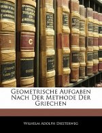 Geometrische Aufgaben Nach Der Methode Der Griechen