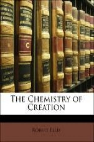 The Chemistry of Creation