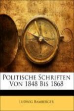 Politische Schriften Von 1848 Bis 1868, Band III