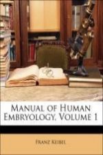 Manual of Human Embryology, Volume 1