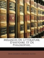 Mélanges De Littérature, D'histoire, Et De Philosophie..