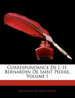 Correspondance De J.-H. Bernardin De Saint Pierre, Volume 1
