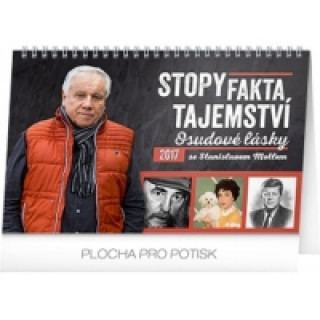 Kalendář stolní 2017 - Stopy, fakta, tajemství/Stanislav Motl