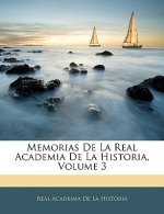 Memorias De La Real Academia De La Historia, Volume 3