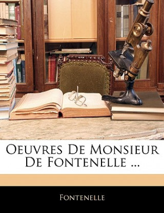 Oeuvres De Monsieur De Fontenelle ...