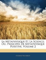 La Métaphysique Et La Science; Ou, Principes De Métaphysique Positive, Volume 2