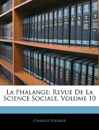 La Phalange: Revue De La Science Sociale, Volume 10