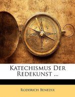 Katechismus der Redekunst