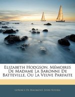 Elizabeth Hodgson. Mémoires De Madame La Baronne De Batteville, Ou La Veuve Parfaite