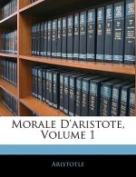 Morale D'aristote, Volume 1