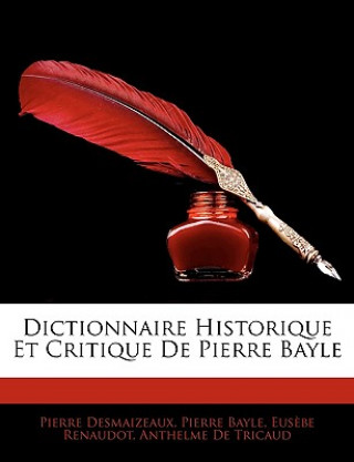 Dictionnaire Historique Et Critique De Pierre Bayle