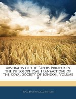 Abstracts of the Papers Printed in the Philosophical Transactions of the Royal Society of London, Volume 6