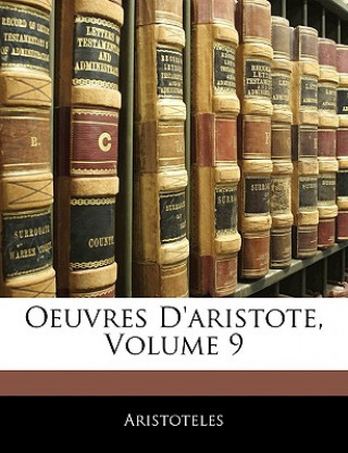 Oeuvres D'aristote, Volume 9