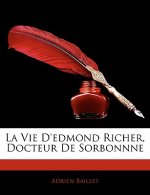 La Vie D'edmond Richer, Docteur De Sorbonnne