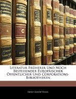 Literatur Früherer Und Noch Bestehender Europäischer Öffentlicher Und Corporations-Bibliotheken