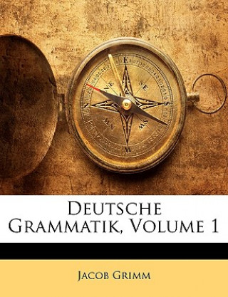 Deutsche Grammatik, Erster Theil
