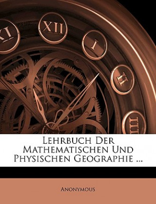 Lehrbuch der mathematischen und physischen Geographie, Erster Theil