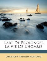 L'art De Prolonger La Vie De L'homme