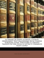 Le Paradis De Dante Illuminé a Giorno: Dénouement Tout Maçonnique De Sa Comédie Albigeoise (Enfer, Purgatoire Et Paradis) Traduite En Vers Selon La Le