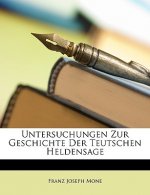Untersuchungen Zur Geschichte Der Teutschen Heldensage, Erster Band