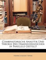 Combinatorische Analytik und Theorie der Dimensionszeichen in parellele Gestellt von Heinrich August Zoepfer
