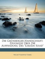 Die Grünberger Handschrift: Zeugnisse Über Die Auffindung Des 