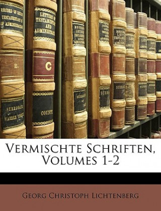 Georg Christoph Lichtenbers vermischte Schriften, Erster Band