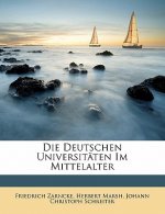 Die Deutschen Universitäten Im Mittelalter